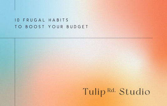 10 Frugal Habits to Boost Your Budget